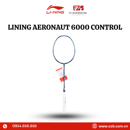 VỢT CẦU LÔNG LINING AERONAUT 6000 CONTROL CHÍNH HÃNG