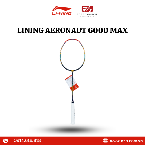 VỢT CẦU LÔNG LINING AERONAUT 6000 MAX CHÍNH HÃNG