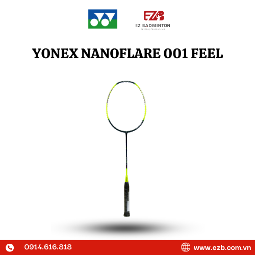 VỢT CẦU LÔNG YONEX NANOFLARE 001 FEEL CHÍNH HÃNG