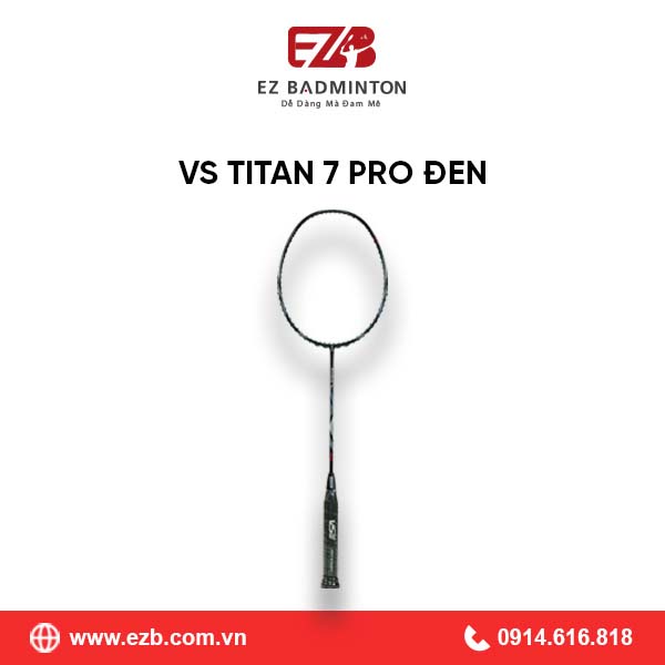 VỢT CẦU LÔNG VS TITAN 7 PRO ĐEN CHÍNH HÃNG