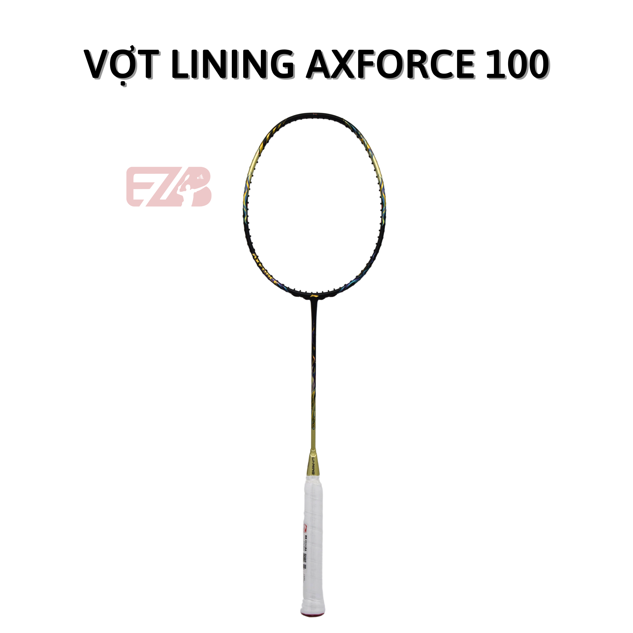 VỢT CẦU LÔNG LINING AXFORCE 100 KỲ LÂN VÀNG CHÍNH HÃNG