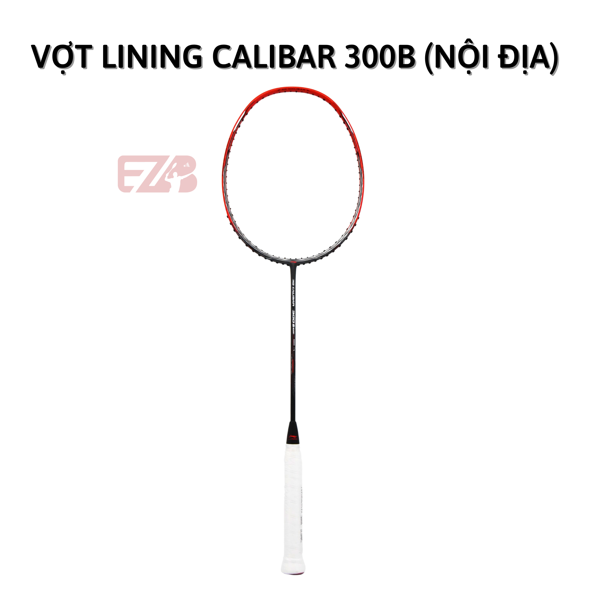 VỢT CẦU LÔNG LINING 3D CALIBAR 300B CHÍNH HÃNG (NỘI ĐỊA)