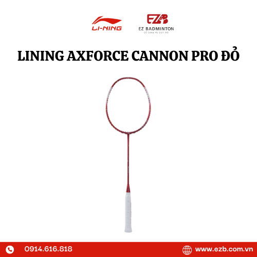 VỢT CẦU LÔNG LINING AXFORCE CANNON PRO CHÍNH HÃNG