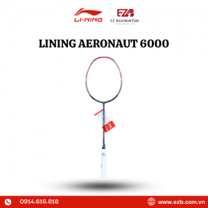 VỢT CẦU LÔNG LINING AERONAUT 6000 CHÍNH HÃNG