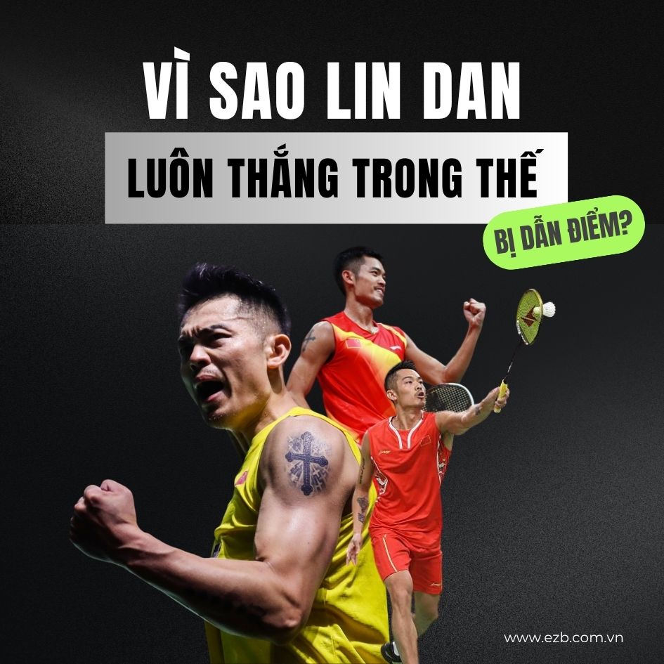 Vì sao Lin Dan luôn thắng trong thế bị dẫn? 